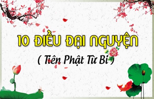 10 Điều Đại Nguyện - Tiên Phật Từ Bi