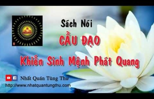 Sách Nói Cầu Đạo Khiến Sinh Mệnh Phát Quang