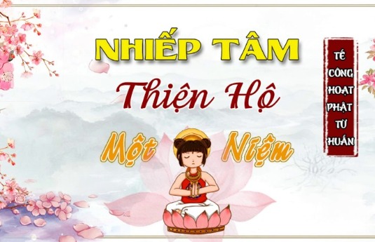 Nhiếp Tâm Thiện Hộ Một Niệm