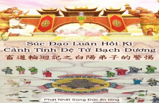 Súc Đạo Luân Hồi Ký Cảnh Tỉnh Đệ Tử Bạch Dương