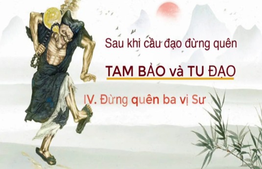 Sau Khi Cầu Đạo đừng quên TAM BẢO VÀ TU ĐẠO (Chương IV & V) Đừng Quên Ba Vị Sư